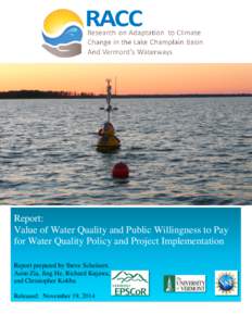 Report: Value of Water Quality and Public Willingness to Pay for Water Quality Policy and Project Implementation Report prepared by Steve Scheinert, Asim Zia, Jing He, Richard Kujawa, and Christopher Koliba
