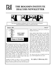 THE ROGOSIN INSTITUTE DIALYSIS NEWSLETTER ________________________________________________________________________________________________ The Rogosin Institute is affiliated with New York-Presbyterian Hospital And Weill