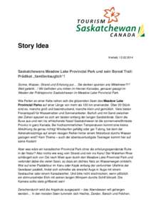 Story Idea Krefeld, [removed]Saskatchewans Meadow Lake Provincial Park und sein Boreal Trail: Prädikat „familientauglich“! Sonne, Wasser, Strand und Erholung pur… Sie denken spontan ans Mittelmeer?!?