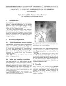 RESULTS FROM HIGH RESOLUTION OPERATIONAL METEOROLOGICAL FORECASTS IN COMPLEX TERRAIN DURING WINTERTIME INVERSIONS Asgeir Sorteberg, Erik Berge and Steinar Eastwood The Norwegian Meteorological Institute