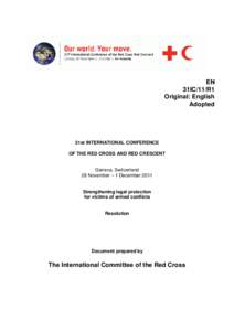 International Red Cross and Red Crescent Movement / Humanitarian aid / Laws of war / Human rights instruments / International Committee of the Red Cross / International humanitarian law / Geneva Conventions / Fourth Geneva Convention / Humanitarianism / Law / International relations / Politics