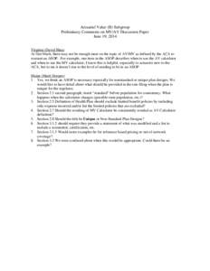 Actuarial Value (B) Subgroup Preliminary Comments on MV/AV Discussion Paper June 19, 2014 Virginia (David Shea) At first blush, there may not be enough meat on the topic of AV/MV as defined by the ACA to warrant an ASOP.