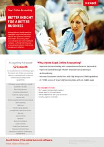 Exact Online Accounting  BETTER INSIGHT FOR A BETTER BUSINESS Business owners should always be