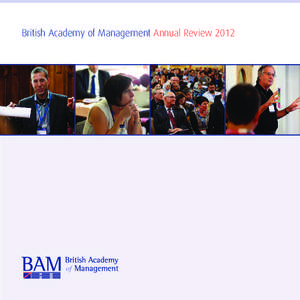 British Academy of Management Annual Review 2012  BAM Council Roles 2012 Executive  Council (Elected)