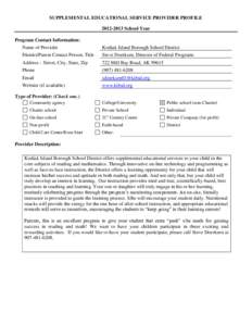 SUPPLEMENTAL EDUCATIONAL SERVICE PROVIDER PROFILE[removed]School Year Program Contact Information: Name of Provider  Kodiak Island Borough School District