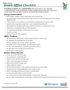 Pinellas County  Green Office Checklist Creating a green or sustainable office means that you are committed to reducing impacts on the environment, creating a healthy place to work, and saving money. Use this Green Offic