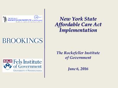 New York State Affordable Care Act Implementation The Rockefeller Institute of Government