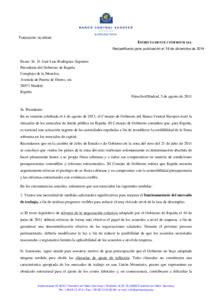 Traducción no oficial  ESTRICTAMENTE CONFIDENCIAL Reclasificado para publicación el 19 de diciembre de[removed]Exmo. Sr. D. José Luis Rodríguez Zapatero