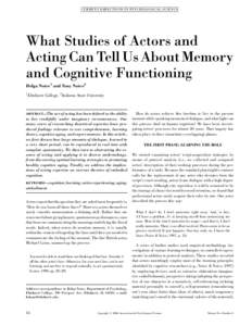 CURRENT DIRECTIONS IN PSYCHOLOGICAL S CIENCE  What Studies of Actors and Acting Can Tell Us About Memory and Cognitive Functioning Helga Noice1 and Tony Noice2