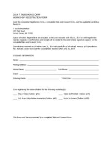 2014 T TAURI MOVIE CAMP WORKSHOP REGISTRATION FORM Send this completed Registration Form, a completed Risk and Consent Form, and the applicable workshop fee(s) to: T Tauri Film Festival 195 Peel Road