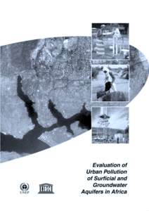 EVALUATION OF URBAN POLLUTION OF SURFICIAL AND GROUNDWATER AQUIFERS IN AFRICA  1 Project DA[removed]September 2002