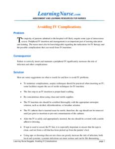 LearningNurse.com ASSESSMENT AND LEARNING RESOURCES FOR NURSES Avoiding IV Complications Problem
