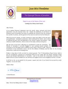 June 2014 Newsletter The Episcopal Diocese of Jerusalem Peace to you in the Name of the Lord Greetings from Bishop Suheil Dawani  Dear Friends,