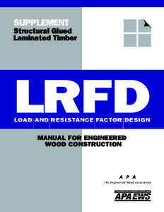 SUPPLEMENT Structural Glued Laminated Timber LRFD LOAD AND RESISTANCE FACTOR DESIGN