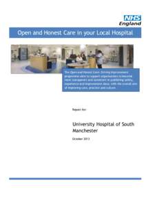 Open and Honest Care in your Local Hospital  The Open and Honest Care: Driving Improvement programme aims to support organisations to become more transparent and consistent in publishing safety, experience and improvemen