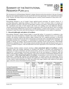 SUMMARY OF THE INSTITUTIONAL RESEARCH PLAN[removed]This document sets out Polytechnique Montréal’s strategic directions and action priorities in the area of research. Reviewed and readjusted regularly, the plan specifi