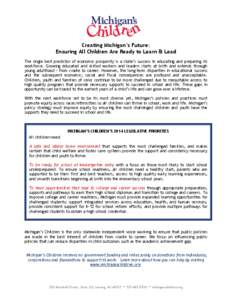 Creating Michigan’s Future: Ensuring All Children Are Ready to Learn & Lead The single best predictor of economic prosperity is a state’s success in educating and preparing its