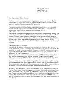 4825 Bayfield Terrace Madison, WI[removed]December 11, 2007 Dear Representative Terese Berceau: This letter is a companion to my request for legislation to improve our recounts. The key