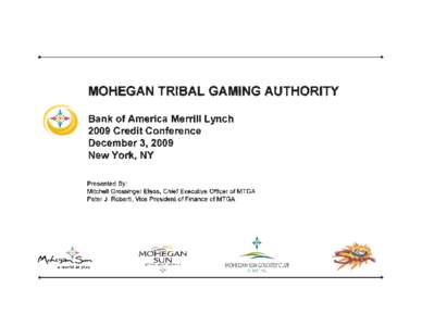 .  . MOHEGAN TRIBAL GAMING AUTHORITY