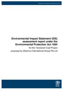 Environmental Impact Statement (EIS) assessment report under the Environmental Protection Act 1994 for the Taroborah Coal Project proposed by Shenhuo International Group Pty Ltd Ta International Group Pty Ltd