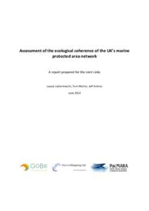 Assessment of the ecological coherence of the UK’s marine protected area network A report prepared for the Joint Links  Louise Lieberknecht, Tom Mullier, Jeff Ardron