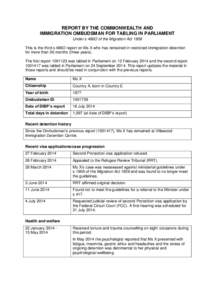 REPORT BY THE COMMONWEALTH AND IMMIGRATION OMBUDSMAN FOR TABLING IN PARLIAMENT Under s 486O of the Migration Act 1958 This is the third s 486O report on Ms X who has remained in restricted immigration detention for more 