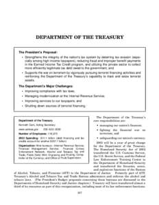 DEPARTMENT OF THE TREASURY The President’s Proposal: • Strengthens the integrity of the nation’s tax system by deterring tax evasion (especially among high income taxpayers), reducing fraud and improper benefit pay