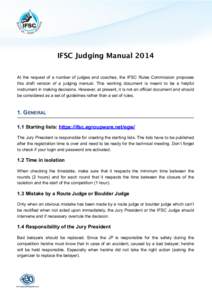  IFSC Judging Manual 2014 At the request of a number of judges and coaches, the IFSC Rules Commission proposes
