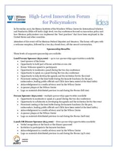 High-Level Innovation Forum for Policymakers In November 2016, the Mexico Institute of the Woodrow Wilson Center for International Scholars and Fundación IDEA will hold a high-level, two day conference focused on innova