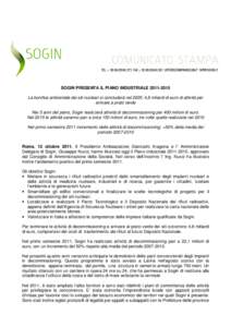 SOGIN PRESENTA IL PIANO INDUSTRIALE[removed]La bonifica ambientale dei siti nucleari si concluderà nel 2025; 4,8 miliardi di euro di attività per arrivare a prato verde