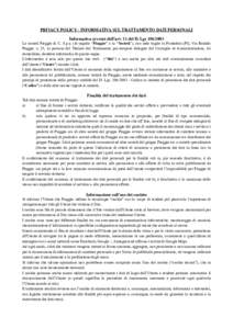 PRIVACY POLICY - INFORMATIVA SUL TRATTAMENTO DATI PERSONALI Informativa ai sensi dell’art. 13 del D. LgsLa società Piaggio & C. S.p.a. (di seguito “Piaggio” o la “Società”), con sede legale in Ponte