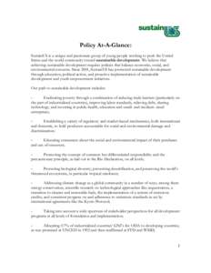 Policy At-A-Glance: SustainUS is a unique and passionate group of young people working to push the United States and the world community toward sustainable development. We believe that achieving sustainable development r