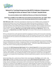 Network for Teaching Entrepreneurship (NFTE) Celebrates Entrepreneurs Elevating the Future at Annual “Dare To Dream” Awards Dinner Presented by Goldman Sachs 10,000 Small Businesses & MasterCard Worldwide Special gue
