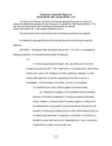 Conference Committee Report on House Bill NoSenate Bill NoThe House and Senate Conference Committee appointed pursuant to motions to resolve the differences between the two houses on House Bill NoSe