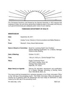 The Tennessee Sunshine Law Passed by the General Assembly in 1974 requires that meetings of state, city and county government bodies be open to the public and that any such governmental body give adequate public notice o