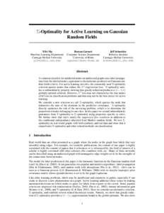Σ-Optimality for Active Learning on Gaussian Random Fields Yifei Ma Machine Learning Department Carnegie Mellon University [removed]