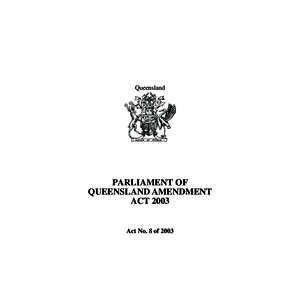 Queensland  PARLIAMENT OF QUEENSLAND AMENDMENT ACT 2003