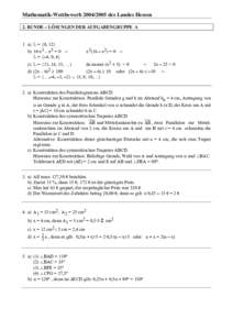 Mathematik-Wettbewerbdes Landes Hessen 2. RUNDE – LÖSUNGEN DER AUFGABENGRUPPE A 1. a) L = {0, 12} b) 16@x3 – x5 = 0 Y L = {–4, 0, 4} c) L = {13, 14, 15, …}