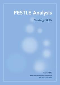 PESTLE Analysis Strategy Skills Team FME www.free-management-ebooks.com ISBN5