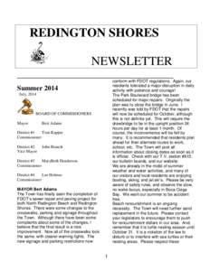 REDINGTON SHORES NEWSLETTER ______________________________________ conform with FDOT regulations. Again, our residents tolerated a major disruption in daily activity with patience and courage!