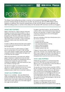 MAKING IT COUNT BRIEFING SHEET 7  POPPERS This Making it Count briefing sheet provides an overview on the recreational drug poppers for sexual health promoters working with gay men, bisexual men and other men that have s