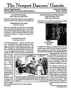 The Newport Dancers’ Gazette Newport Vintage Dance Week Editor: Katy Bishop, The Commonwealth Vintage Dancers Charleston Review Friday Afternoon, Dance Studio Today after Class III Idy will lead a Charleston Review