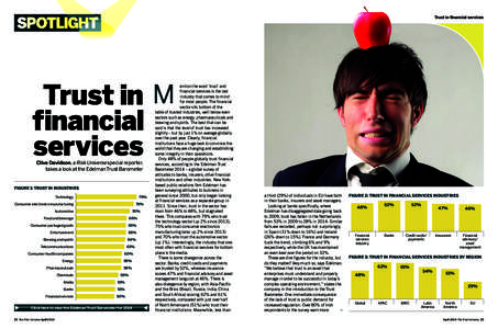 Trust in financial services  Clive Davidson, a Risk Universe special reporter, takes a look at the Edelman Trust Barometer  FIGURE 1: TRUST IN INDUSTRIES