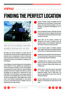 CREATING BRANDED RETAIL ENVIRONMENTS  FINDING THE PERFECT LOCATION 1  Location, location, location is probably the most