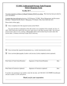 VT DEC Underground Storage Tank Program NOAV Response Form Facility ID # __________________ You must respond to a Notice of Alleged Violation (NOAV) in writing. This form has been provided for your convenience. Complete 