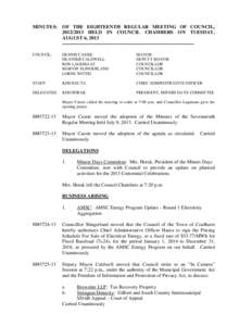 MINUTES: OF THE EIGHTEENTH REGULAR MEETING OF COUNCIL, [removed]HELD IN COUNCIL CHAMBERS ON TUESDAY, AUGUST 6, 2013 -------------------------------------------------------------------------------COUNCIL:  DENNIS CASSIE