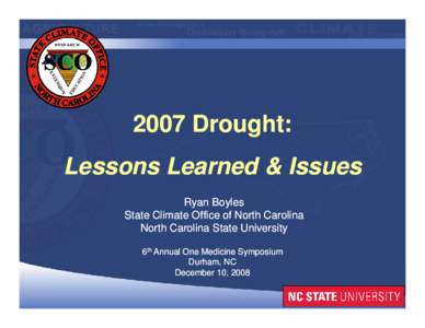 2007 Drought: Lessons Learned & Issues Ryan Boyles State Climate Office of North Carolina N th C North