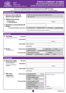 STRATA & COMMUNITY SCHEMES APPLICATION FOR ADJUDICATOR’S ORDERS Consumer & Commercial Division | Strata & Community Schemes List  Under the Strata Schemes Management Act 1996 or Community Land Management Act 1989