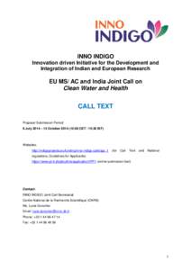 INNO INDIGO Innovation driven Initiative for the Development and Integration of Indian and European Research EU MS/ AC and India Joint Call on Clean Water and Health