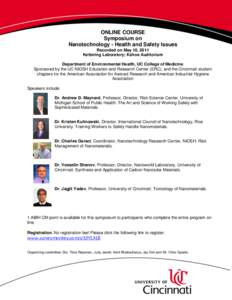 ONLINE COURSE Symposium on Nanotechnology - Health and Safety Issues Recorded on May 10, 2011 Kettering Laboratory; Kehoe Auditorium Department of Environmental Health, UC College of Medicine